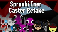 Sprunki Ener Caster Retake